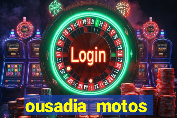 ousadia motos cruzeiro sp