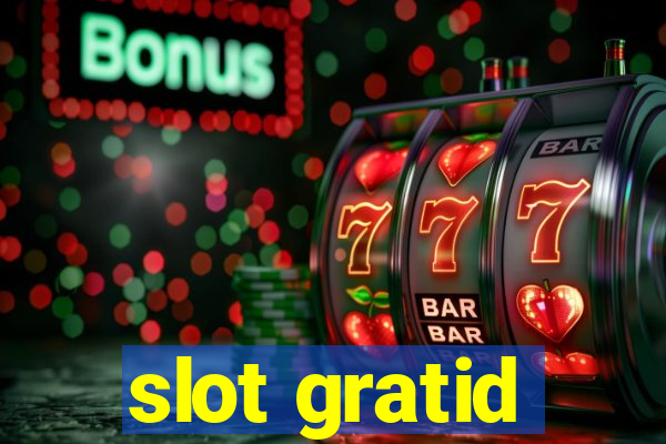 slot gratid