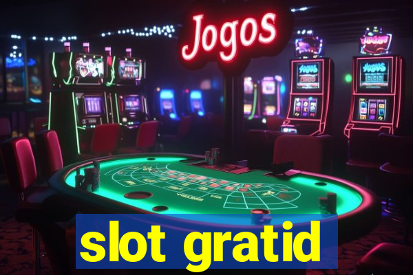 slot gratid