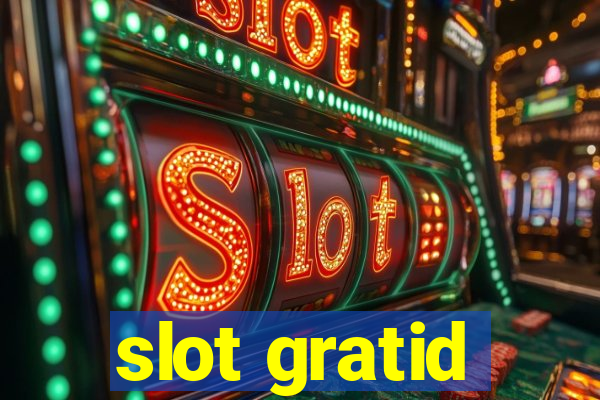 slot gratid