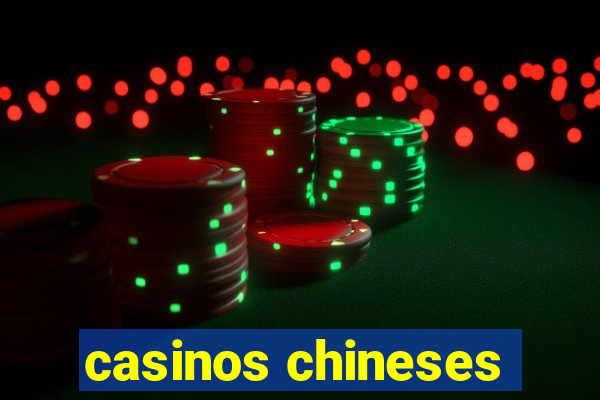 casinos chineses