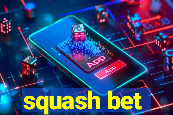 squash bet