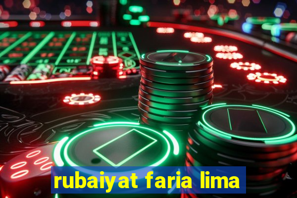 rubaiyat faria lima