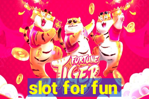 slot for fun