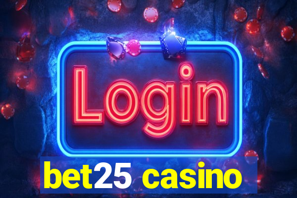 bet25 casino