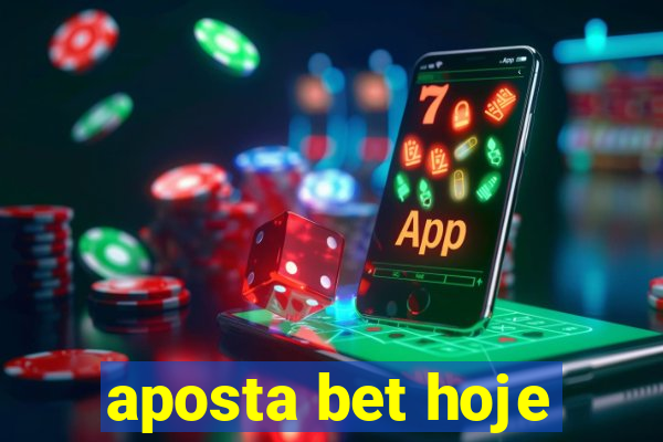 aposta bet hoje