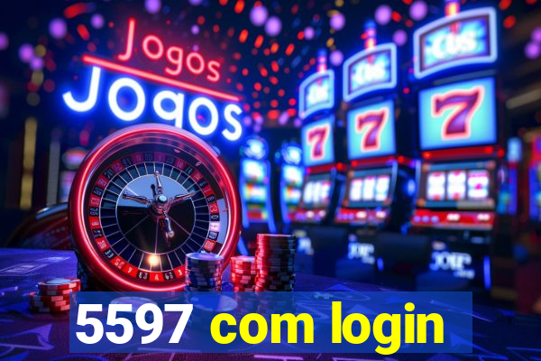 5597 com login