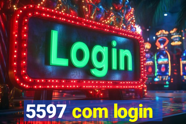 5597 com login