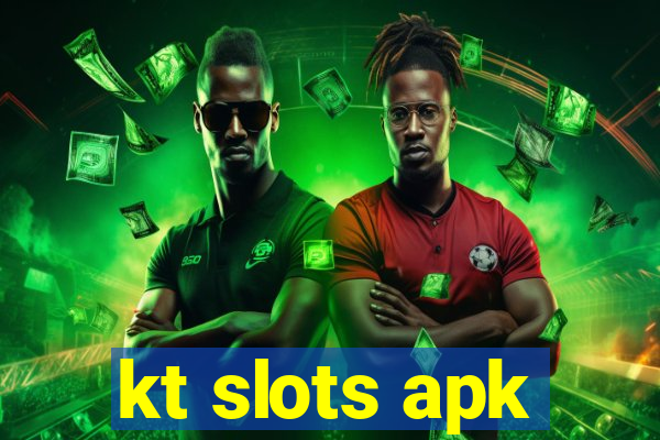 kt slots apk