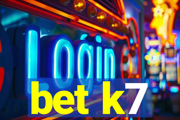 bet k7