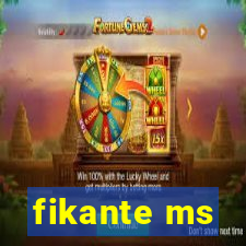 fikante ms