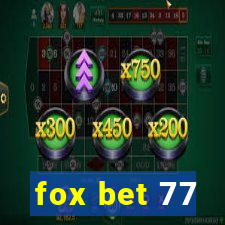 fox bet 77