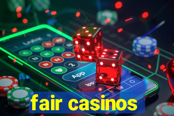 fair casinos