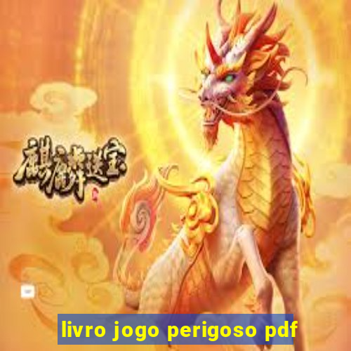 livro jogo perigoso pdf