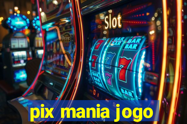 pix mania jogo