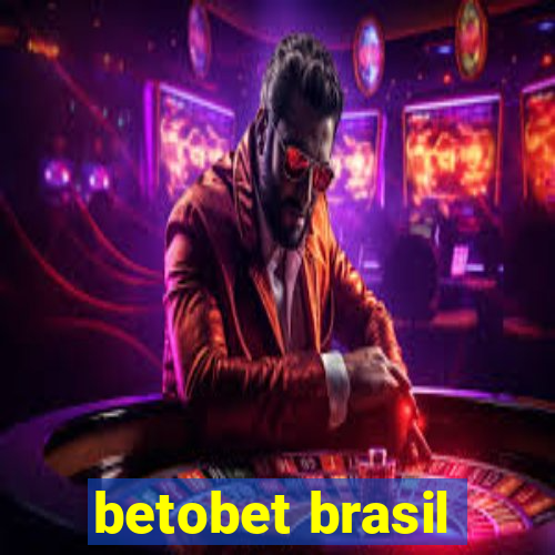 betobet brasil