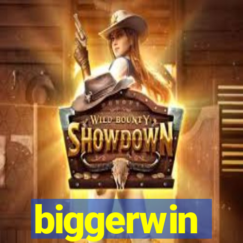 biggerwin