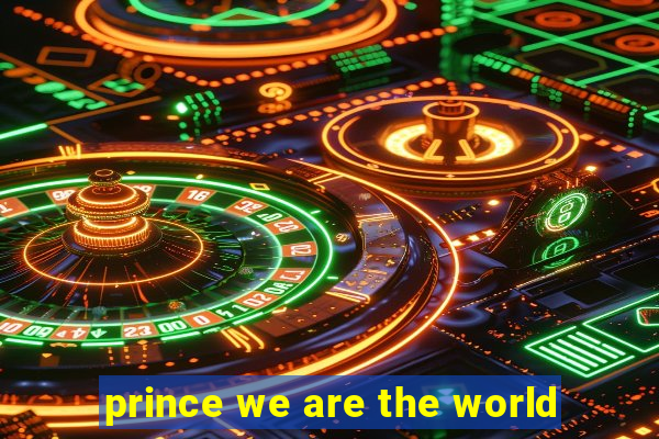 prince we are the world