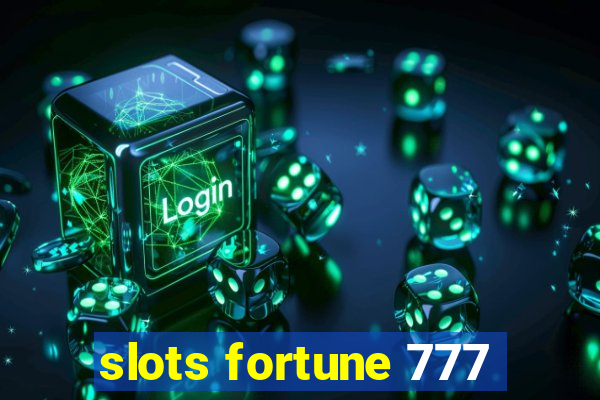 slots fortune 777