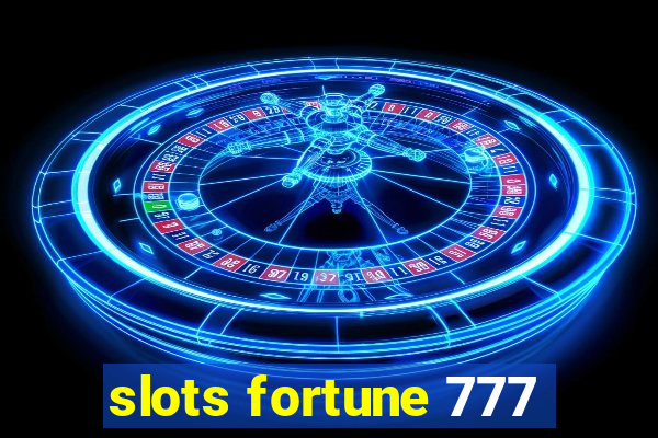 slots fortune 777