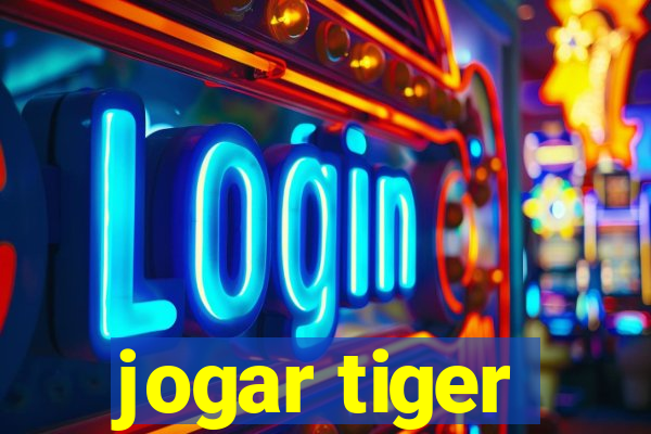 jogar tiger