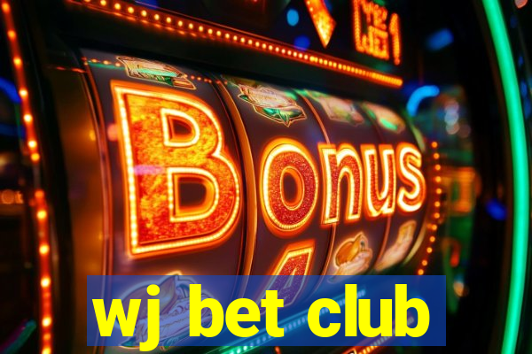 wj bet club