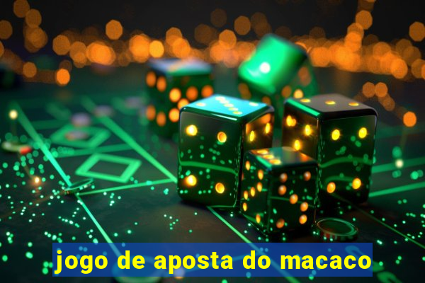 jogo de aposta do macaco