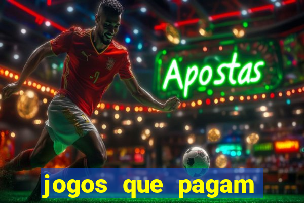 jogos que pagam pra voce jogar