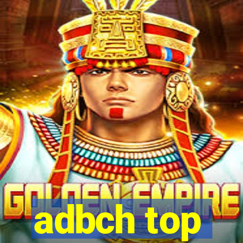 adbch top