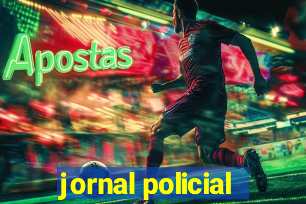 jornal policial