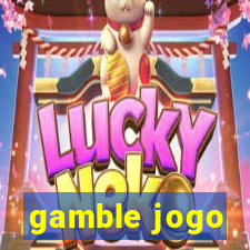 gamble jogo