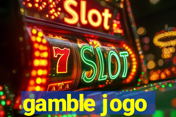 gamble jogo