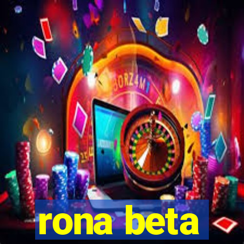 rona beta