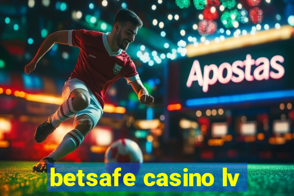 betsafe casino lv