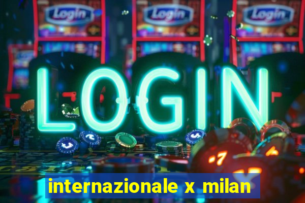 internazionale x milan