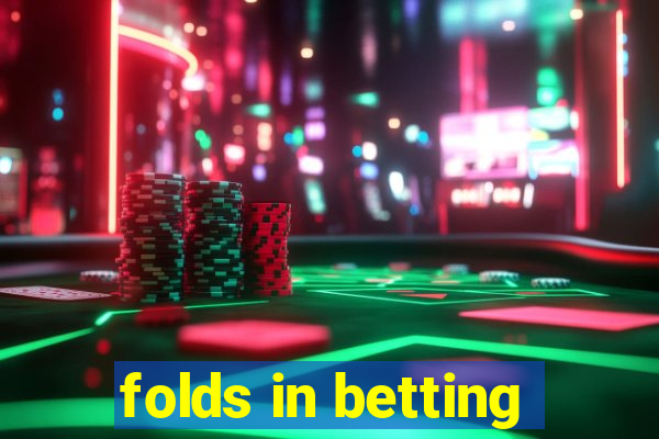 folds in betting