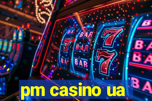 pm casino ua