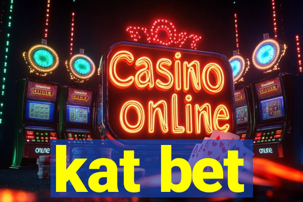 kat bet