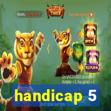 handicap 5