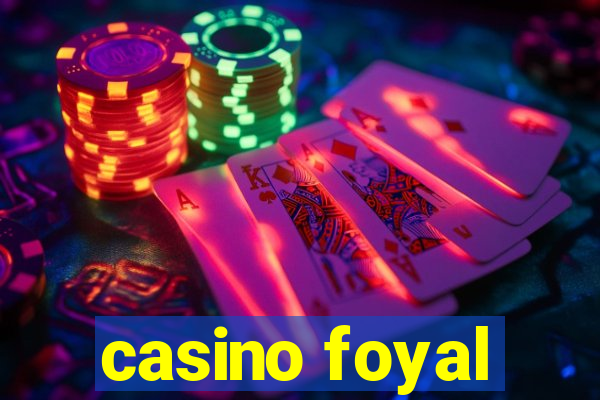 casino foyal