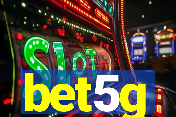 bet5g