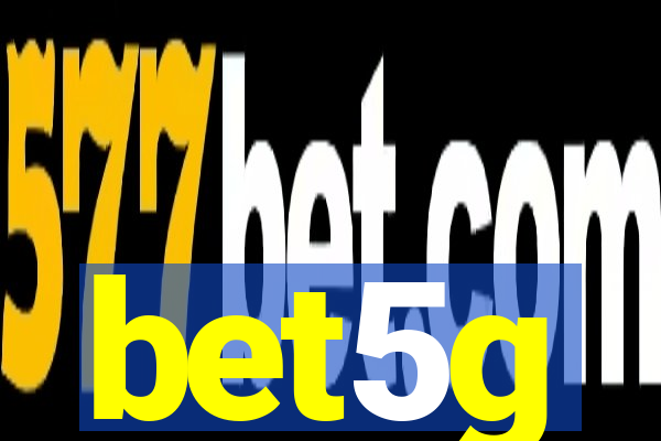 bet5g