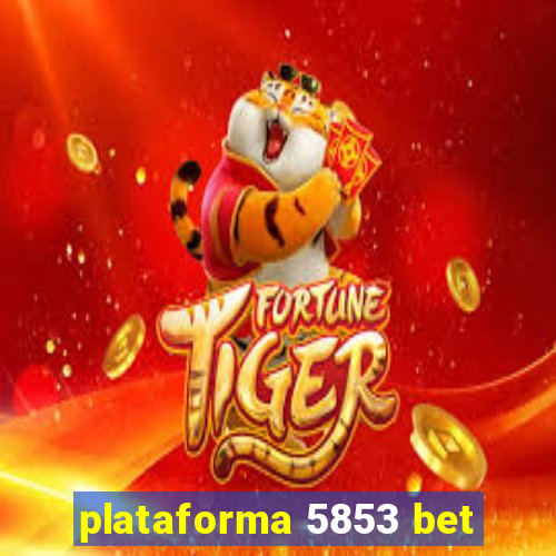 plataforma 5853 bet