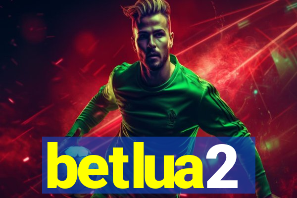 betlua2