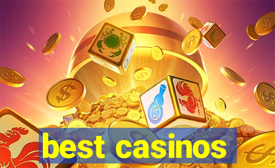 best casinos