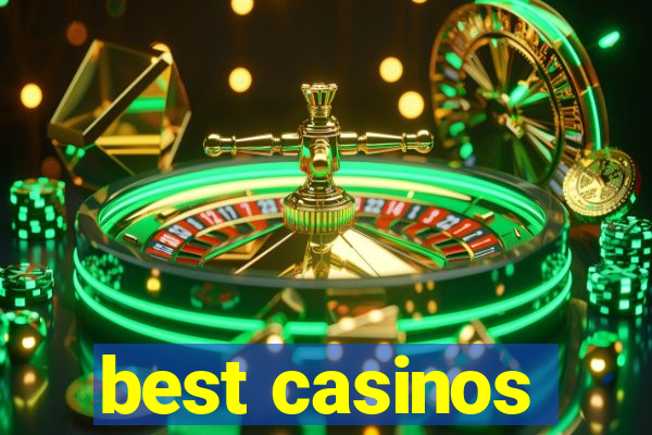 best casinos