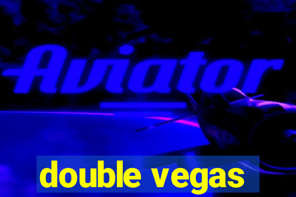 double vegas