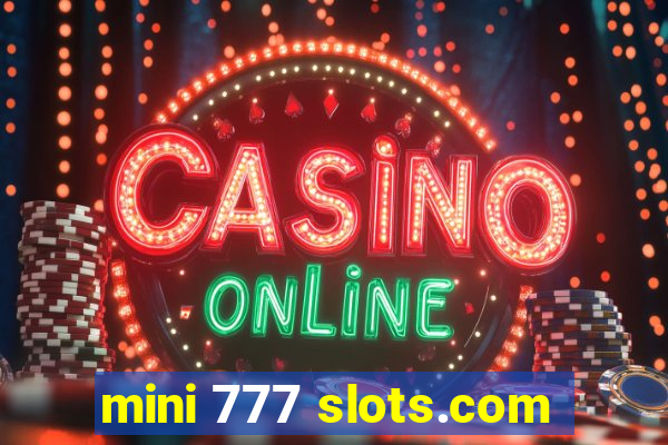 mini 777 slots.com