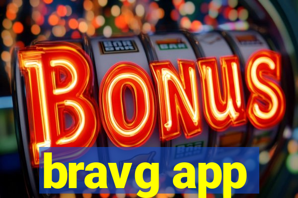 bravg app