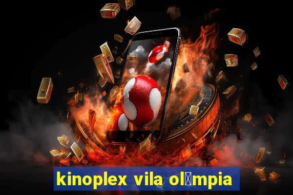 kinoplex vila ol铆mpia